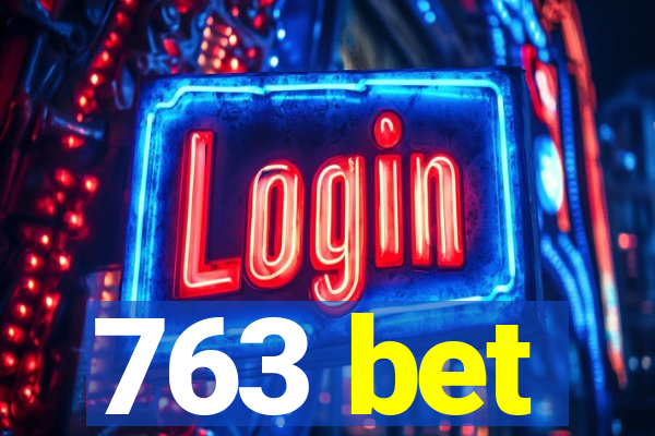 763 bet